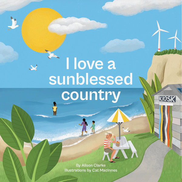 I Love a Sunblessed Country