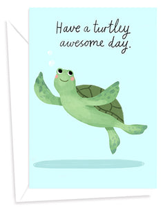 Have a Turtley Awesome Day!